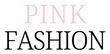 PINK FASHION